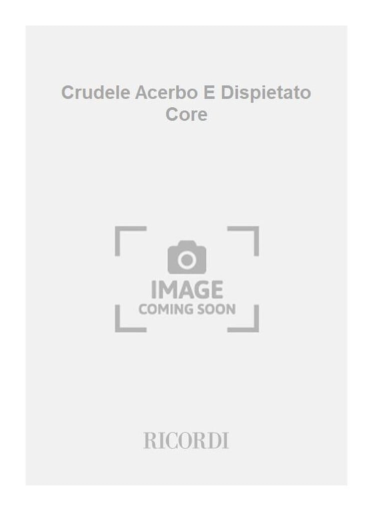 Crudele Acerbo E Dispietato Core